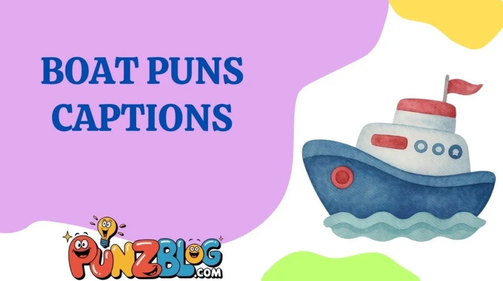 Boat Puns Captions