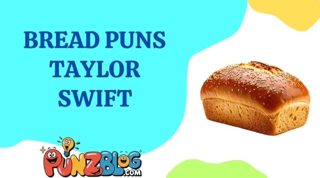Bread Puns Taylor Swift