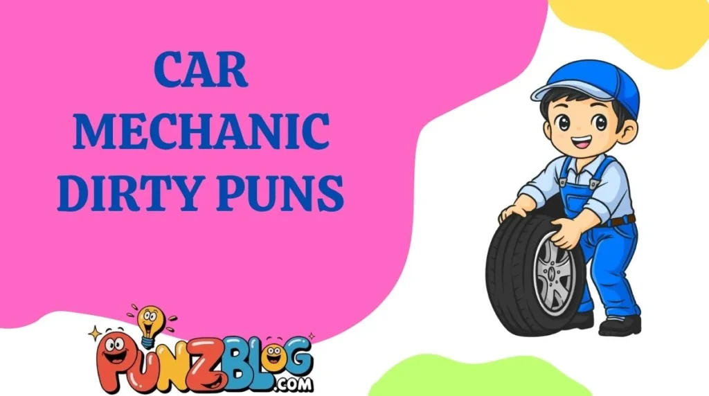 Car Mechanic Dirty Puns