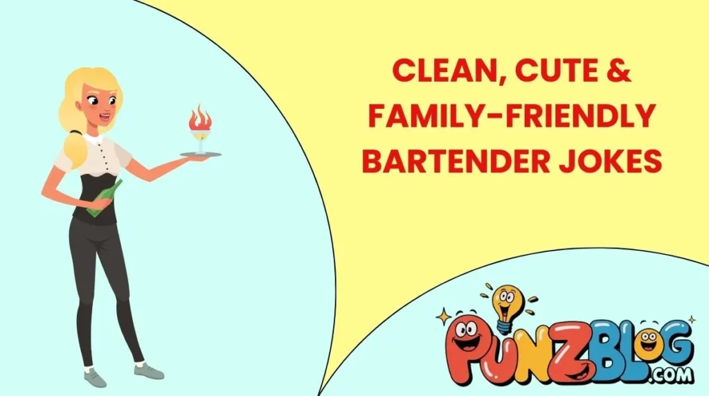 Clean, Cute & Family-Friendly Bartender Jokes