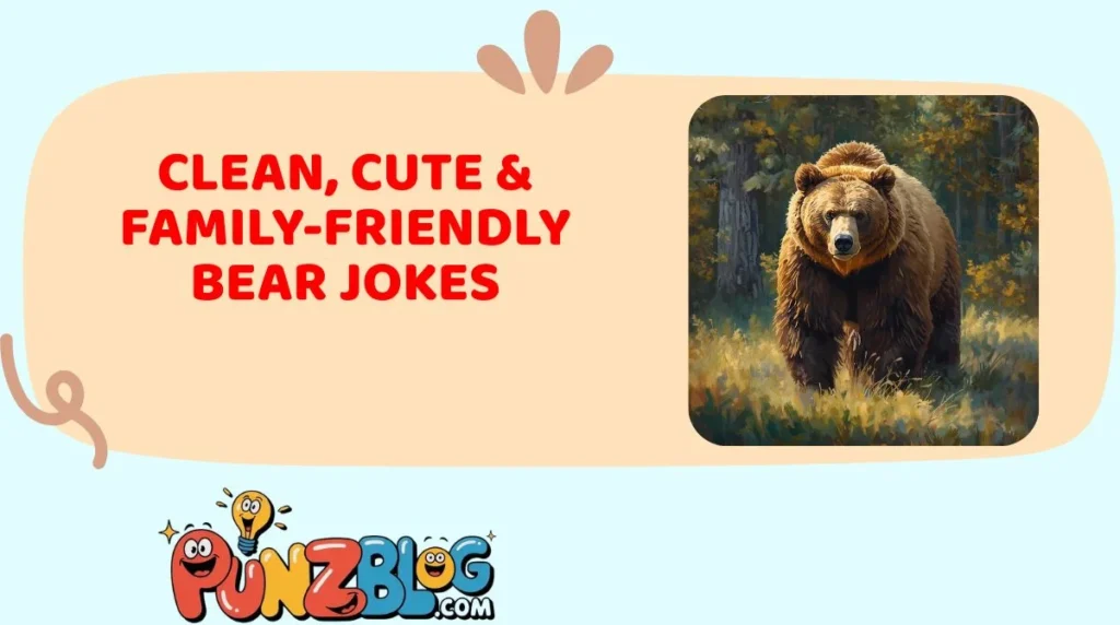 Clean, Cute & Family-Friendly Bear Jokes