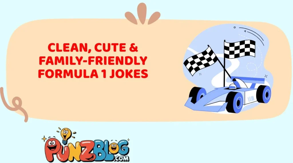 Clean, Cute & Family-Friendly Formula 1 Jokes