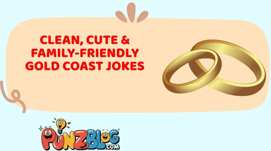 Clean, Cute & Family-Friendly Gold Coast Jokes