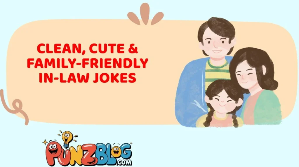 Clean, Cute & Family-Friendly In-Law Jokes