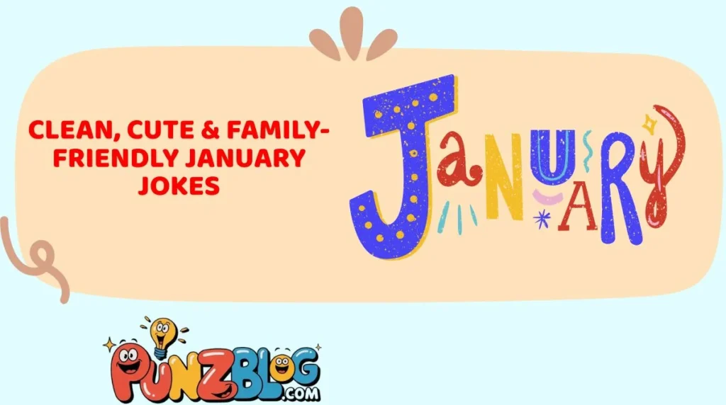 Clean, Cute & Family-Friendly January Jokes