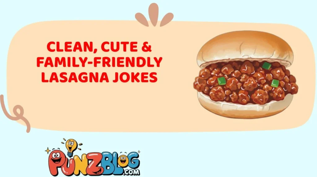 Clean, Cute & Family-Friendly Lasagna Jokes