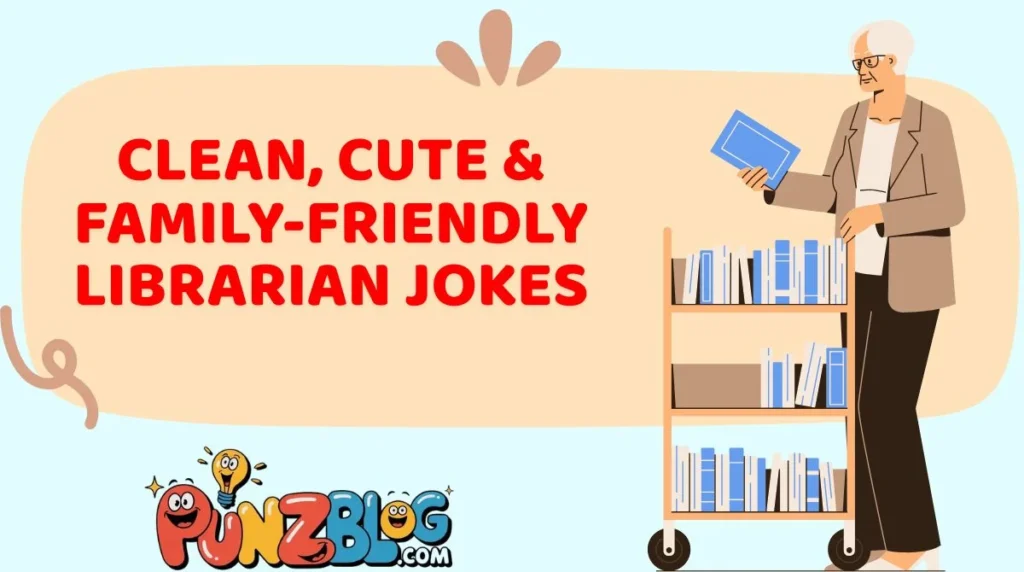 Clean, Cute & Family-Friendly Librarian Jokes