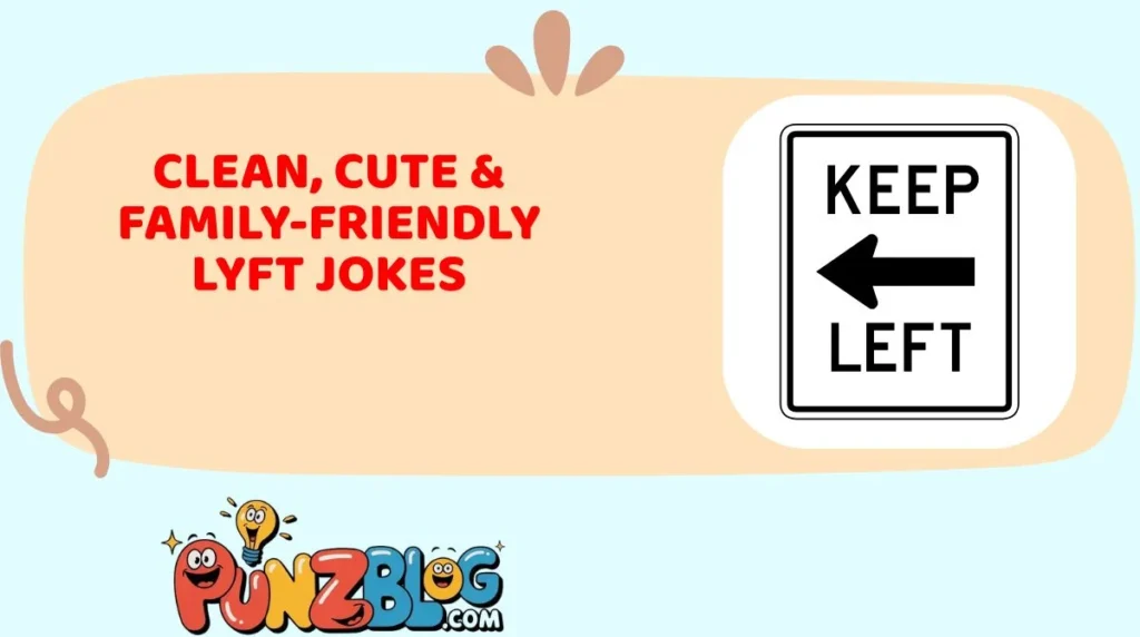 Clean, Cute & Family-Friendly Lyft Jokes