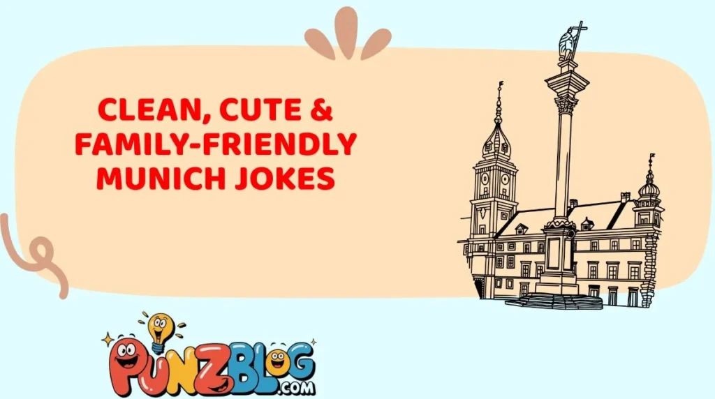 Clean, Cute & Family-Friendly Munich Jokes