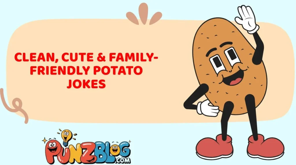 Clean, Cute & Family-Friendly Potato Jokes