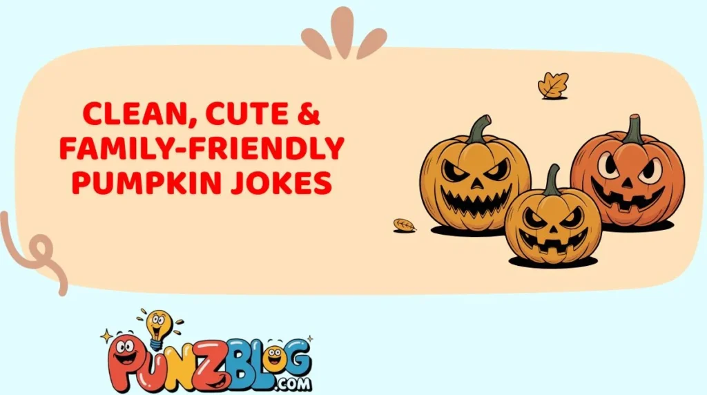 Clean, Cute & Family-Friendly Pumpkin Jokes
