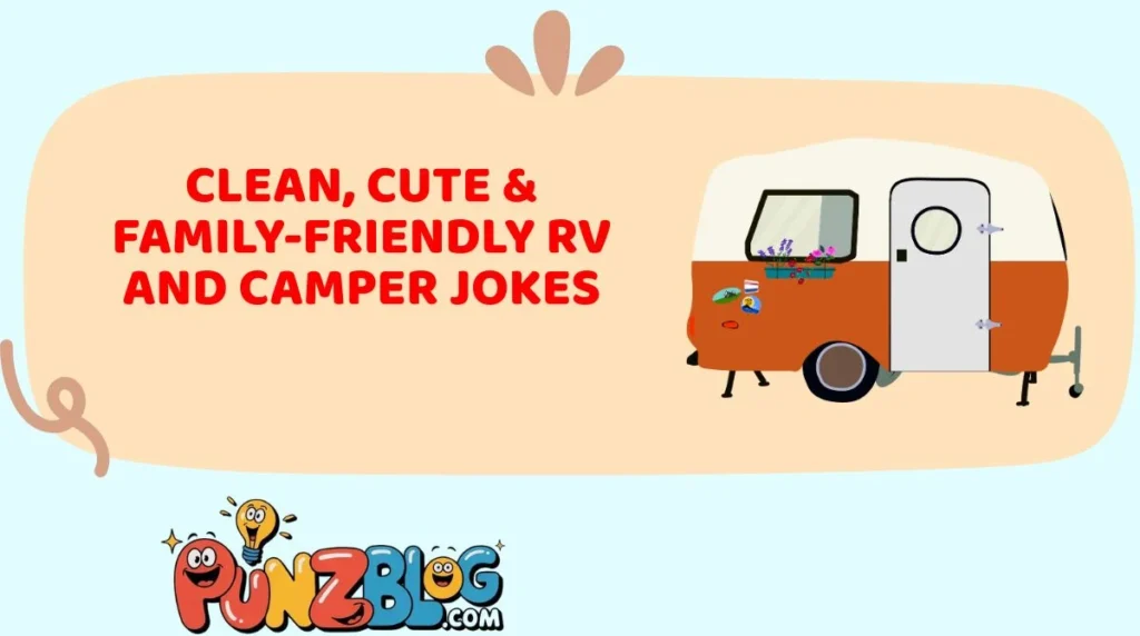 Clean, Cute & Family-Friendly RV and Camper Jokes