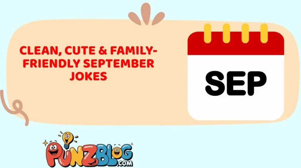 Clean, Cute & Family-Friendly September Jokes