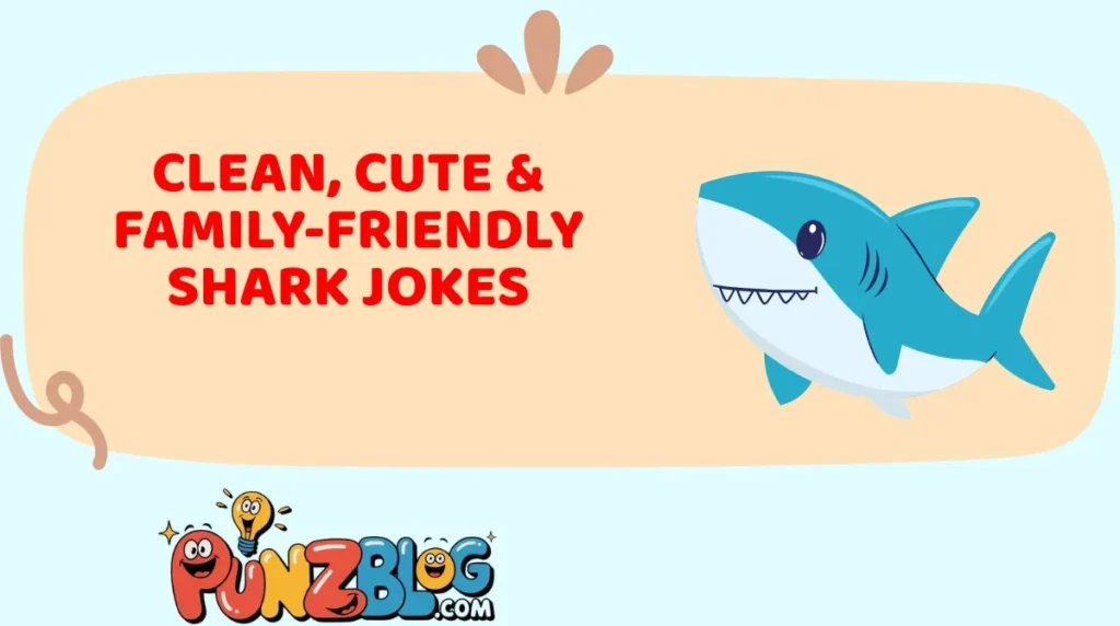 Clean, Cute & Family-Friendly Shark Jokes