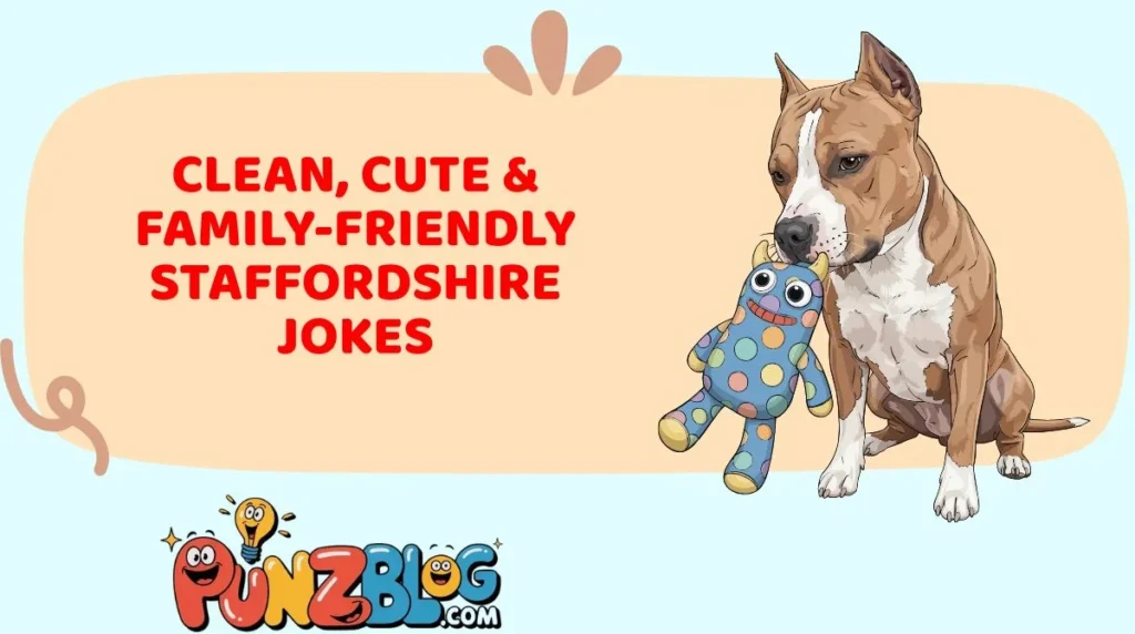 Clean, Cute & Family-Friendly Staffordshire Jokes