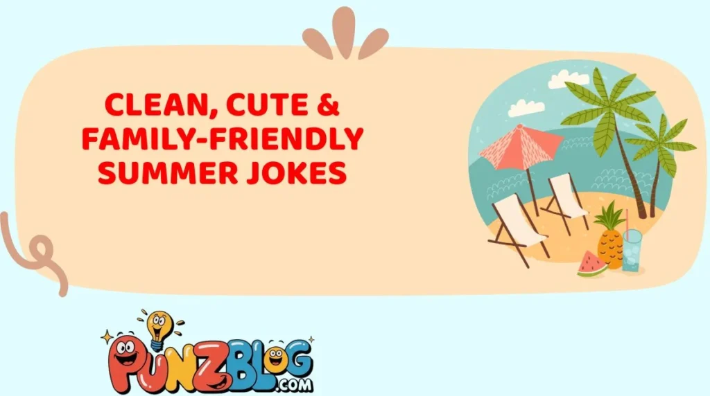 Clean, Cute & Family-Friendly Summer Jokes