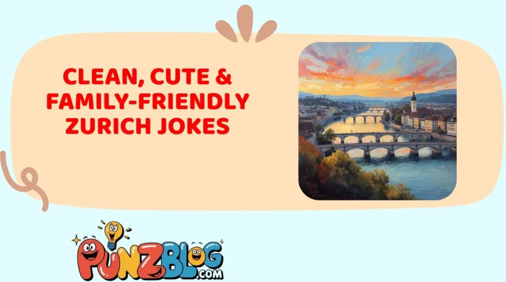 Sassy, Goofy & Totally Silly Zurich Wordplay