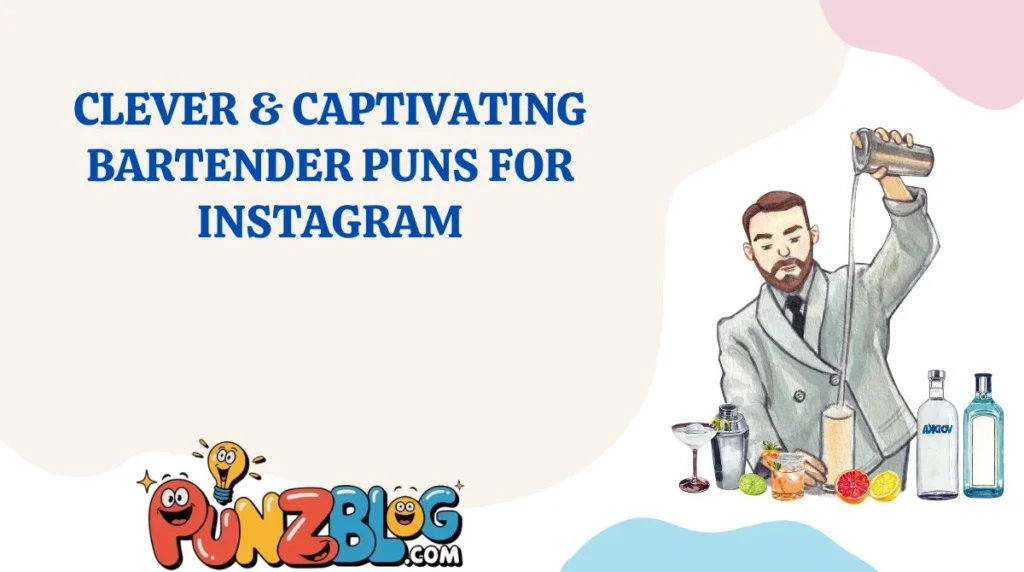 Clever & Captivating Bartender Puns for Instagram
