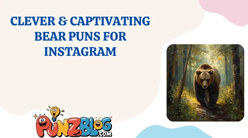 Clever & Captivating Bear Puns for Instagram