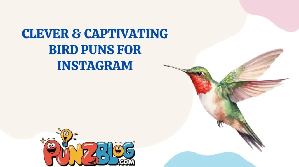 Clever & Captivating Bird Puns for Instagram