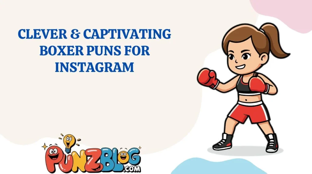 Clever & Captivating Boxer Puns for Instagram