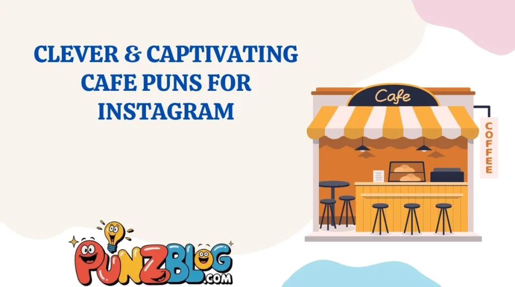 Clever & Captivating Cafe Puns for Instagram
