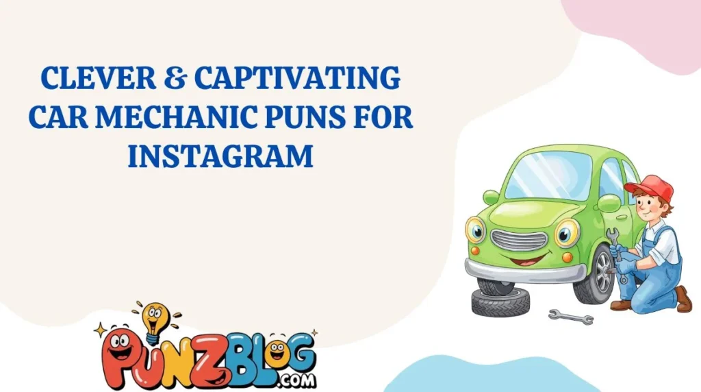 Clever & Captivating Car Mechanic Puns for Instagram