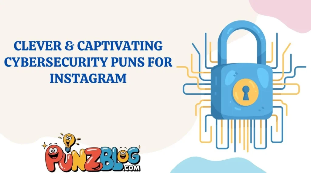 Clever & Captivating Cybersecurity Puns for Instagram