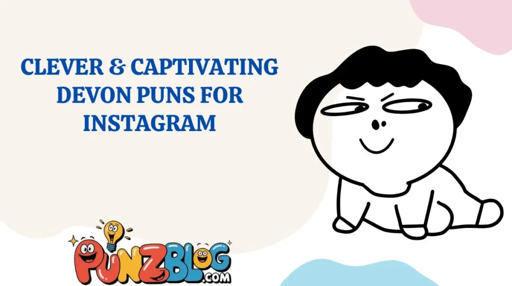 Clever & Captivating Devon Puns for Instagram