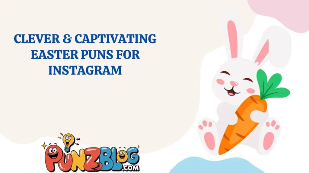 Clever & Captivating Easter Puns for Instagram