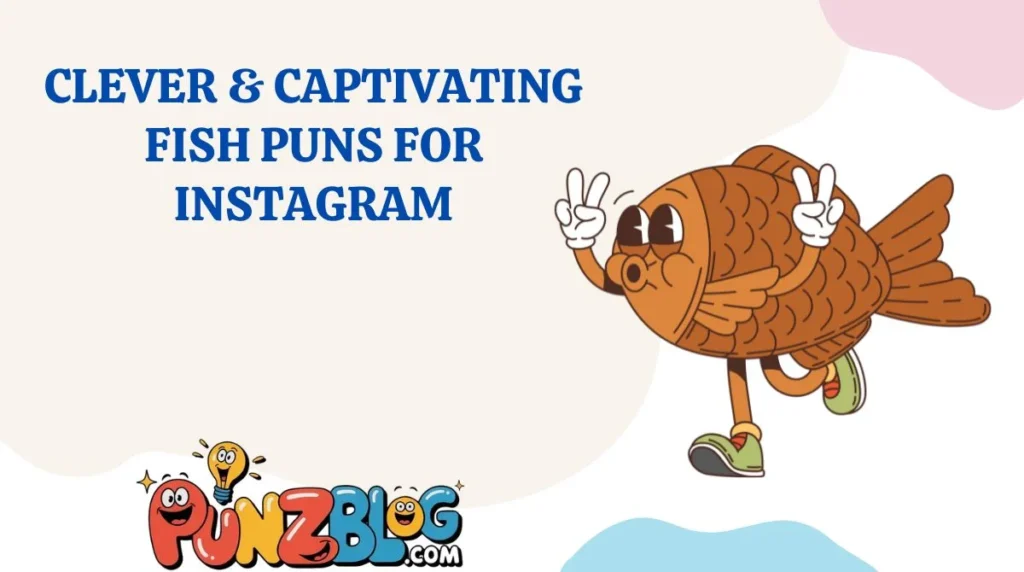 Clever & Captivating Fish Puns for Instagram