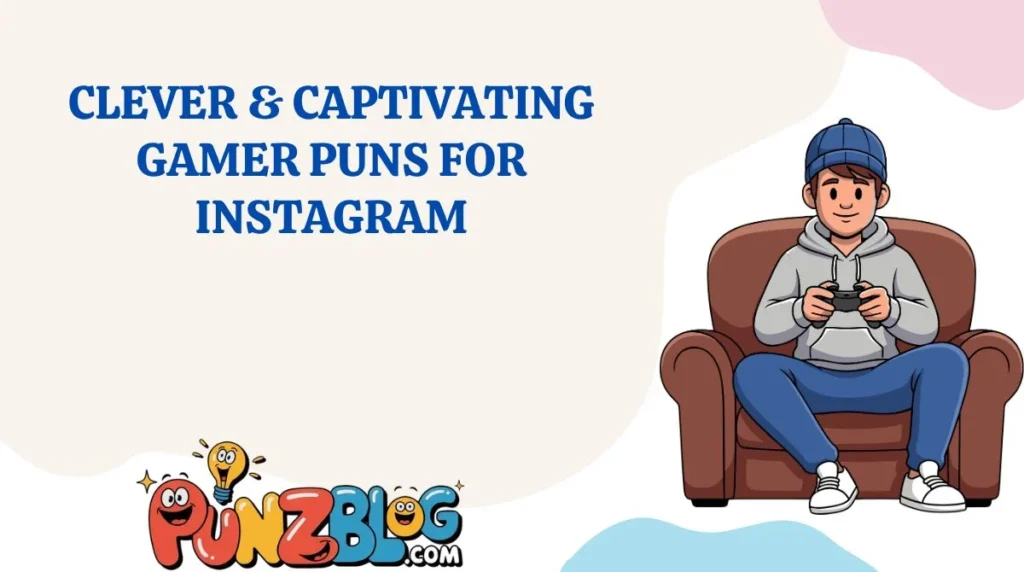 Clever & Captivating Gamer Puns for Instagram
