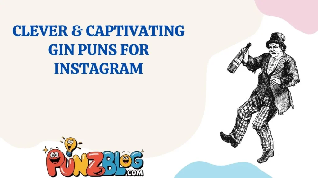 Clever & Captivating Gin Puns for Instagram