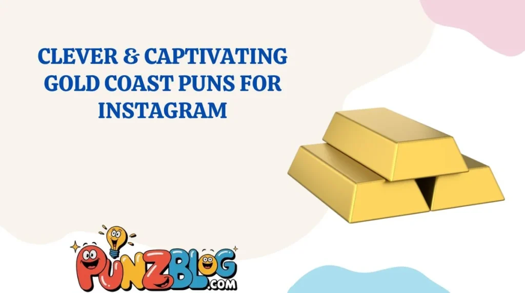Clever & Captivating Gold Coast Puns for Instagram
