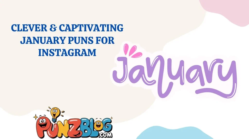 Clever & Captivating January Puns for Instagram