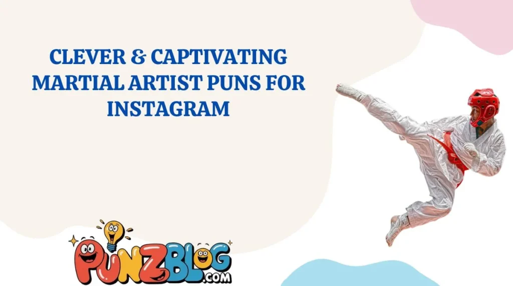Clever & Captivating Martial Artist Puns for Instagram
