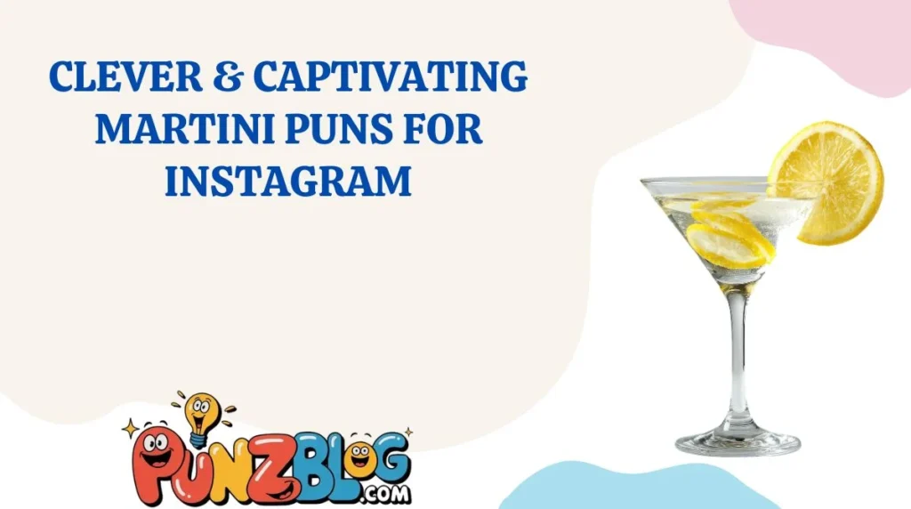 Clever & Captivating Martini Puns for Instagram