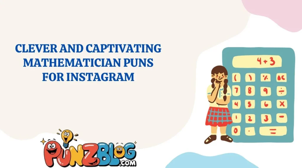 Clever and Captivating Mathematician Puns for Instagram