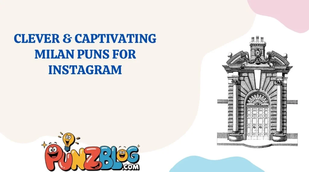 Clever & Captivating Milan Puns for Instagram