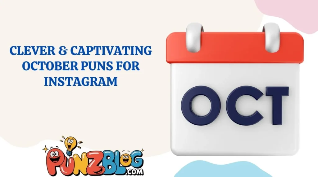 Clever & Captivating October Puns for Instagram