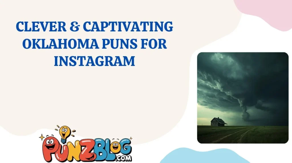 Clever & Captivating Oklahoma Puns for Instagram