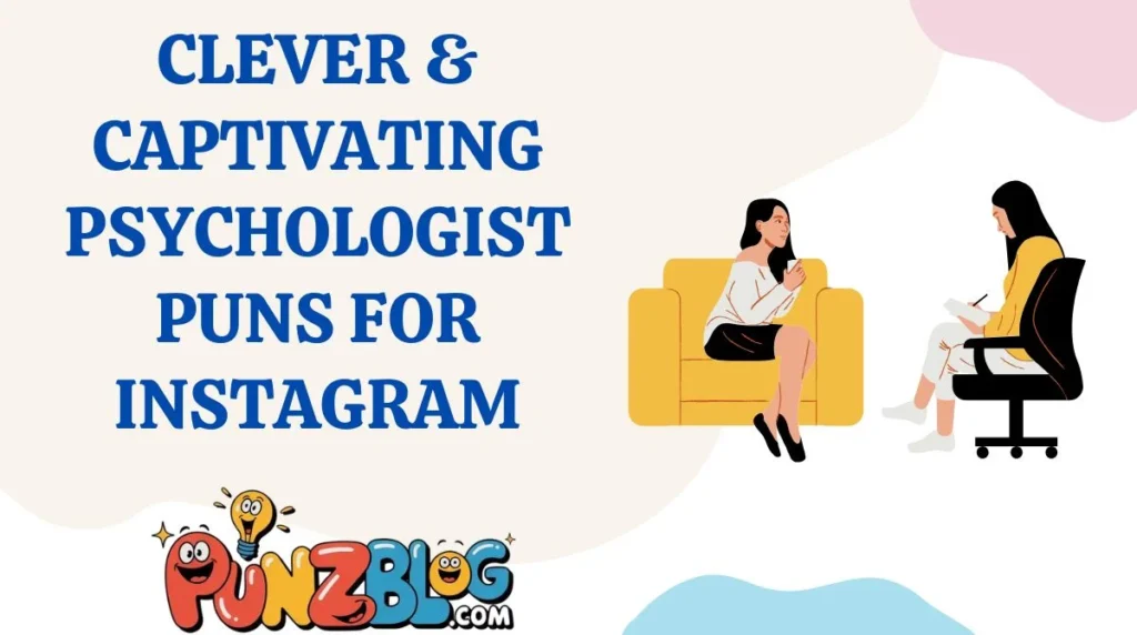 Clever & Captivating Psychologist Puns for Instagram