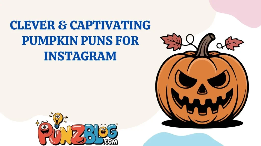 Clever & Captivating Pumpkin Puns for Instagram