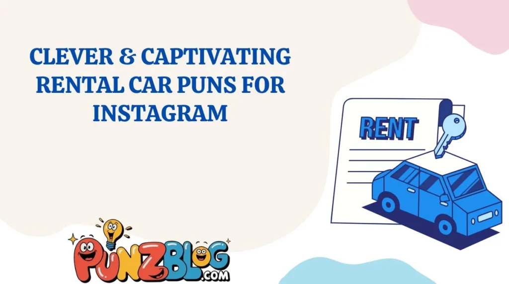 Clever & Captivating Rental Car Puns for Instagram