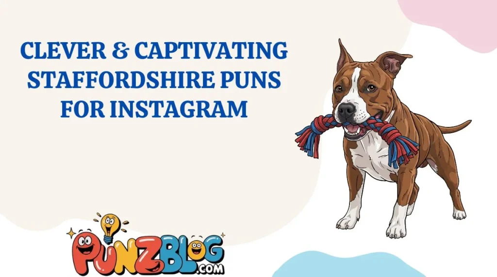 Clever & Captivating Staffordshire Puns for Instagram
