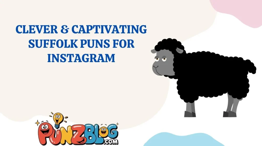 Clever & Captivating Suffolk Puns for Instagram
