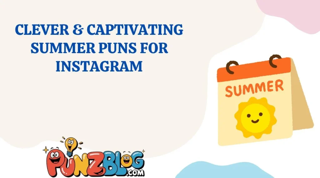 Clever & Captivating Summer Puns for Instagram