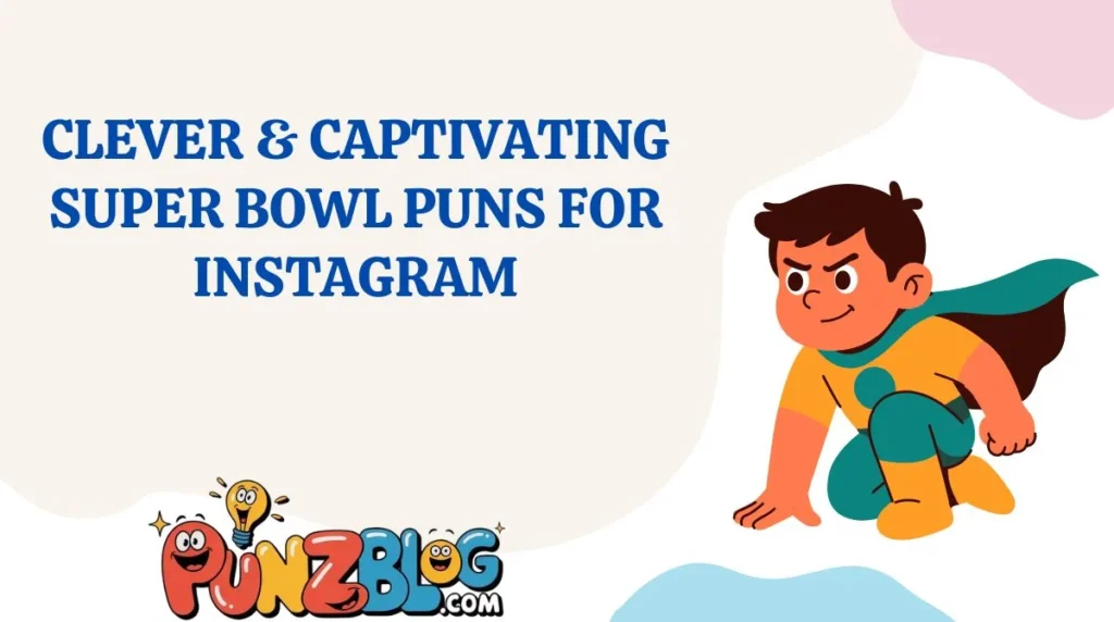 Clever & Captivating Super Bowl Puns for Instagram