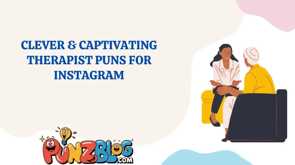 Clever & Captivating Therapist Puns for Instagram
