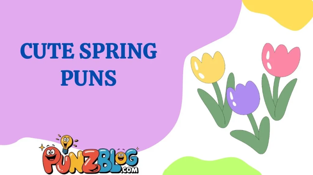Cute Spring Puns